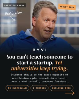 You can’t teach someone to start a startup. You learn it by doing.  Paul Graham’s new essay makes a quietly radical case: the best prep for founders isn’t an “entrepreneurship” curriculum or a business plan competition. It’s getting genuinely good at building things, and building them out of real interest, not because you’re chasing a startup idea.  #paulgraham #firsttimefounder #ycombinator #entrepreneurship #startupadvice