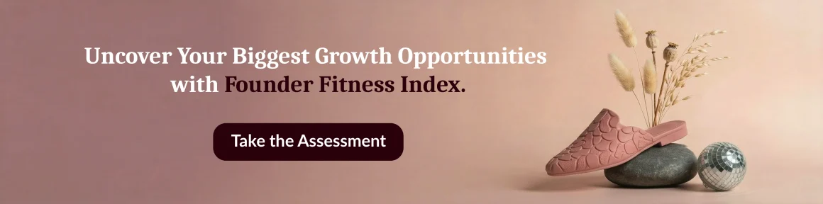 Founder Fitness Index Assessment for growth opportunities